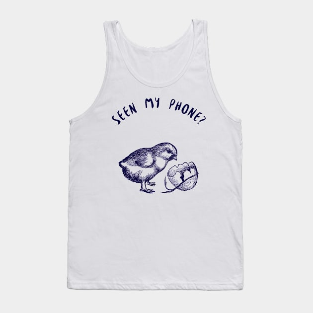 Seen my phone? Tank Top by Fresh Sizzle Designs